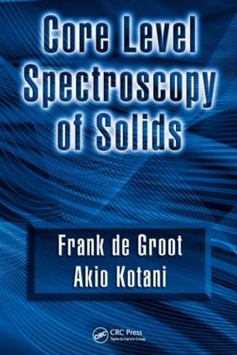 Core Level Spectroscopy of Solids - Advances in Condensed Matter Science (Hardback)