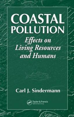 Coastal Pollution: Effects on Living Resources and Humans (Hardback)