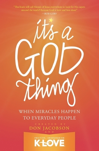It's A God Thing: When Miracles Happen to Everyday People (Paperback)