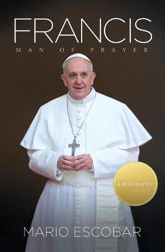 Francis: Man of Prayer (Paperback)