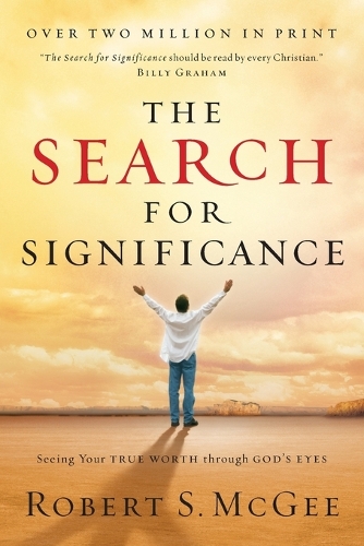 The Search for Significance: Seeing Your True Worth Through God's Eyes (Paperback)