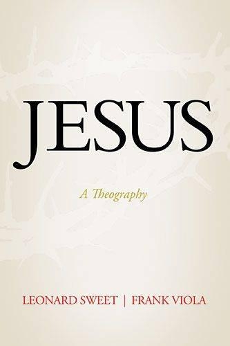 Jesus: A Theography (Hardback)