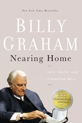 Nearing Home: Life, Faith, and Finishing Well (Paperback)