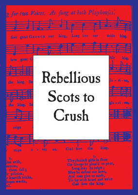 Rebellious Scots to Crush (Paperback)