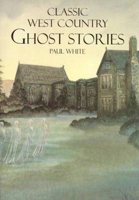 Classic West Country Ghost Stories (Paperback)