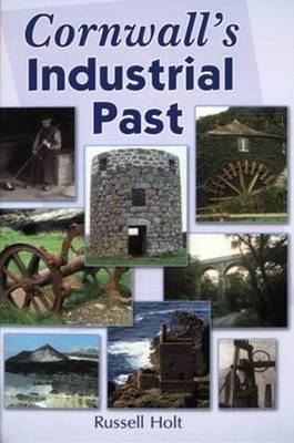 Cornwall's Industrial Past (Paperback)