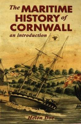The Maritime History of Cornwall: an Introduction (Paperback)