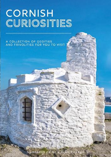 Cornish Curiosities: A Collection of Oddities, Frivolities and Downright Stupidities - Love Cornwall (Paperback)