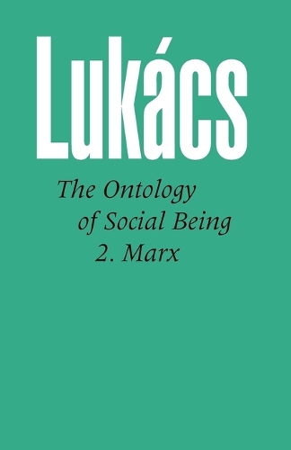 Ontology of Social Being: Pt.2: Marx'S Basic Ontological Principles (Paperback)
