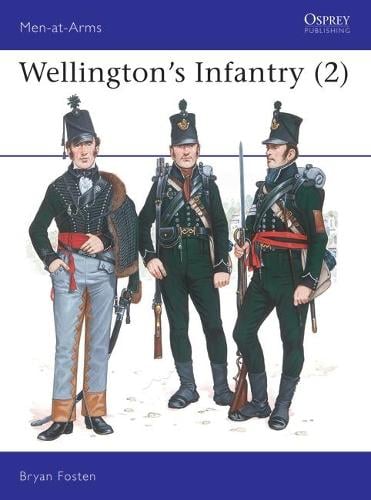 Wellington's Infantry (2) - Bryan Fosten
