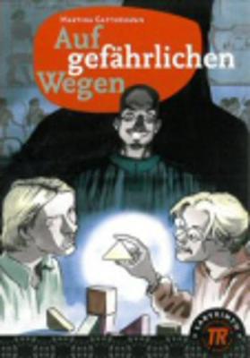 Teen Readers - German: Auf gefahrlichen Wegen (Paperback)