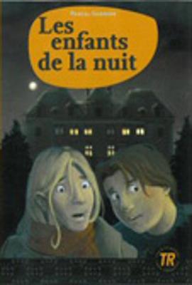 Teen Readers - French: Les enfants de la nuit (Paperback)