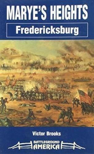 Marye's Heights: Fredericksburg - Battleground America S. (Paperback)