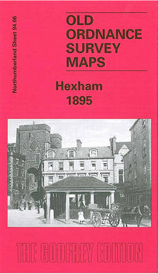 Hexham 1895: Northumberland Sheet 94.06 - Old O.S. Maps of Northumberland (Sheet map, folded)