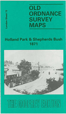 Holland Park and Shepherds Bush 1871: London Sheet 073.1 - Old Ordnance Survey Maps of London (Sheet map, folded)