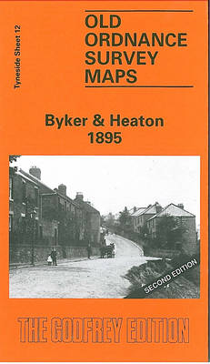 Byker and Heaton 1895: Tyneside Sheet 12 - Old Ordnance Survey Maps of Tyneside (Sheet map, folded)