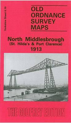 North Middlesbrough (St.Hilda's and Port Clarence) 1913: Yorkshire Sheet 6.10 - Old O.S. Maps of Yorkshire (Sheet map, folded)