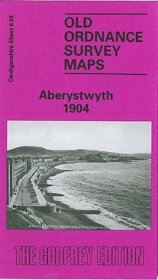 Aberystwyth 1904: Cardiganshire Sheet 6.09 - Old O.S. Maps of Cardiganshire (Sheet map, folded)