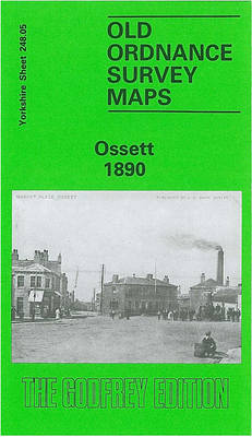 Ossett 1890: Yorkshire Sheet 248.05a - Old O.S. Maps of Yorkshire (Sheet map, folded)