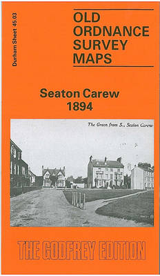 Seaton Carew 1894: Durham Sheet 45.03 - Old Ordnance Survey Maps of County Durham (Sheet map, folded)