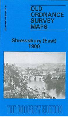 Shrewsbury (East) 1900: Shropshire Sheet 34.11 - Old O.S. Maps of Shropshire (Sheet map, folded)