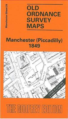 Manchester (Piccadilly) 1849: Manchester Sheet 29 - Old Ordnance Survey Maps of Manchester (Sheet map, folded)