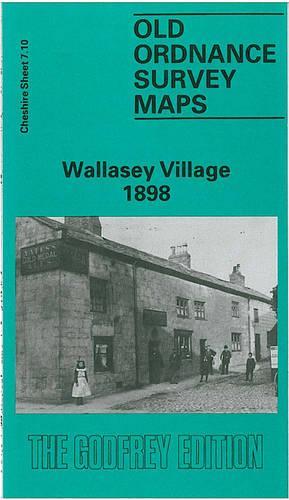 Wallasey Village 1898: Cheshire Sheet 7.10 - Old O.S. Maps of Cheshire (Sheet map, folded)