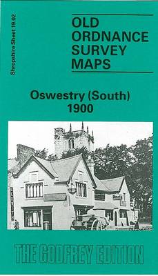 Oswestry (South) 1900: Shropshire Sheet 19.02 - Old O.S. Maps of Shropshire (Sheet map, folded)