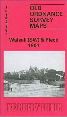 Walsall (South West) and Pleck 1901: Staffordshire Sheet 63.10 - Old O.S. Maps of Staffordshire (Sheet map, folded)