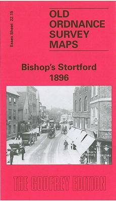 Bishop's Stortford 1896: Essex Sheet 22.15 - Old O.S. Maps of Essex (Sheet map, folded)