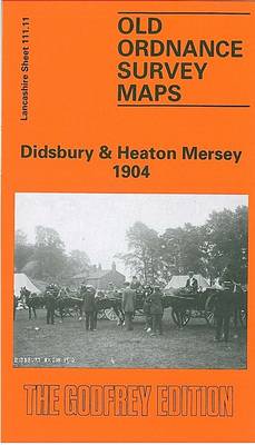 Didsbury and Heaton Mersey 1904: Lancashire Sheet 111.11 - Old O.S. Maps of Lancashire (Sheet map, folded)