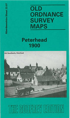 Peterhead 1900: Aberdeenshire Sheet 23.07 - Old O.S. Maps of Aberdeenshire (Sheet map, folded)