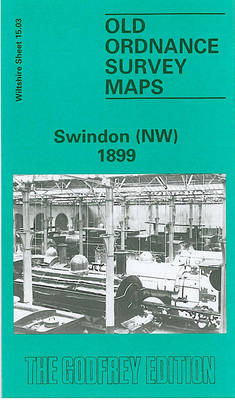 Swindon (NW) 1899: Wiltshire Sheet 15.03 - Old O.S. Maps of Wiltshire (Sheet map, folded)