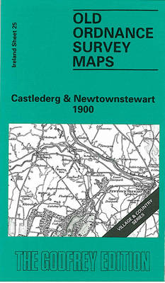 Castlederg and Newtonstewart 1900: Irish One Inch Sheet 25 - Old O.S. Maps of Ireland (Sheet map, folded)