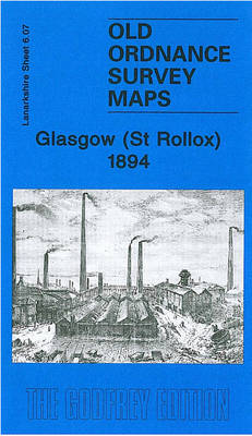 Glasgow (St.Rollox) 1894: Lanarkshire Sheet 6.07 - Old O.S. Maps of Glasgow (Sheet map, folded)
