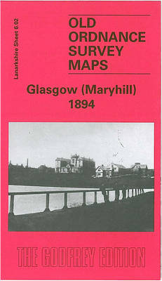 Maryhill 1894: Lanarkshire Sheet 6.02 - Old O.S. Maps of Glasgow (Sheet map, folded)