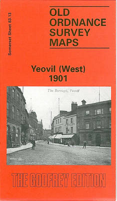 Yeovil (West) 1901: Somerset Sheet 83.13 - Old O.S. Maps of Somerset (Sheet map, folded)