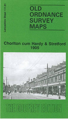 Chorlton-cum-Hardy and Stretford 1905: Lancashire Sheet 111.01 - Old O.S. Maps of Lancashire (Sheet map, folded)