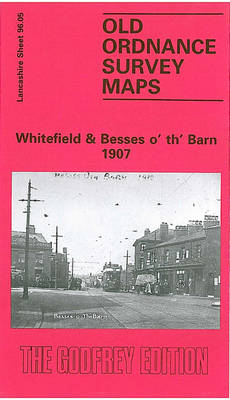 Whitefield and Besses O' Th' Barn 1907: Lancashire Sheet 96.05 - Old O.S. Maps of Lancashire (Sheet map, folded)