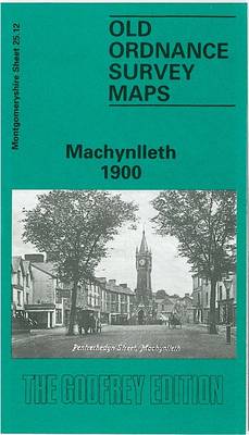 Machynlleth 1900: Montgomeryshire Sheet 25.12 - Old O.S. Maps of Montgomeryshire (Sheet map, folded)