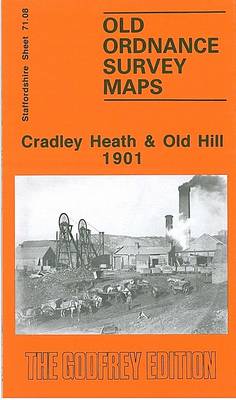 Cradley Heath and Old Hill 1901: Staffordshire Sheet 71.08 - Old O.S. Maps of Staffordshire (Sheet map, folded)