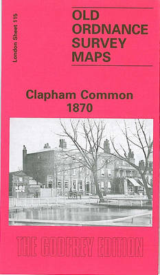 Clapham Common 1870: London Sheet 115.1 - Old O.S. Maps of London (Sheet map, folded)