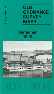 Banagher 1909: Offaly Sheet 21.16 - Old O.S. Maps of County Offaly (Sheet map, folded)