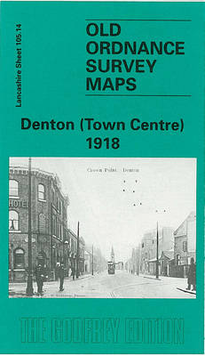 Denton (Town Centre) 1918: Lancashire Sheet 105.14 - Old O.S. Maps of Lancashire (Sheet map, folded)