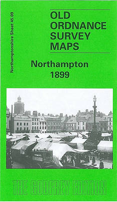 Northampton 1899: Northamptonshire Sheet 45.09 - Old Ordnance Survey Maps of Northamptonshire (Sheet map, folded)