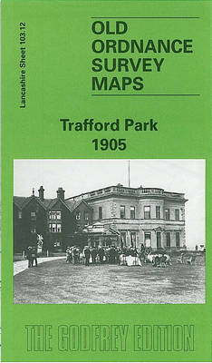 Trafford Park 1905: Lancashire Sheet 103.12 - Old O.S. Maps of Lancashire (Sheet map, folded)