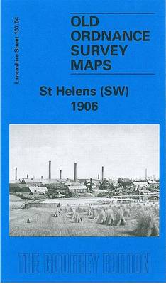St.Helens (South West) 1906: Lancashire Sheet 107.04 - Old O.S. Maps of Lancashire (Sheet map, folded)