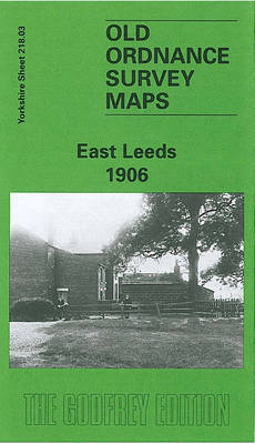 East Leeds 1908: Yorkshire Sheet 218.03 - Old O.S. Maps of Yorkshire (Sheet map, folded)