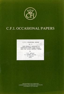 Wood Density Variation in Plantation-Grown Pinus Patula from Viphya Plateau, Malawi - Oxford Forestry Institute Occasional Papers S. v. 5 (Paperback)