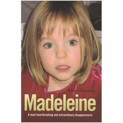 Madeleine: A Most Heartbreaking and Extraordinary Disappearance (Hardback)